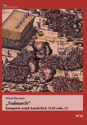 `Todmarch`. Kampania wojsk katolickich 1620 roku (2)