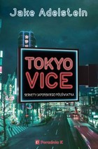 Tokyo Vice. Sekrety japońskiego półświatka - mobi, epub