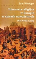 Tolerancja religijna w Europie w czasach nowożytnych (XV-XVIII wiek)