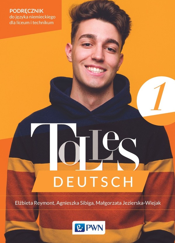 Tolles Deutsch 1. A1. Podręcznik do języka niemieckiego dla 1 klasy liceów i techników
