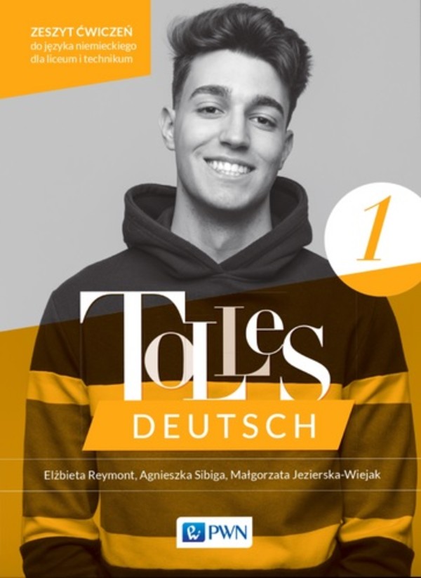 Tolles Deutsch 1. A1. Zeszyt ćwiczeń do języka niemieckiego dla 1 klasy liceów i techników