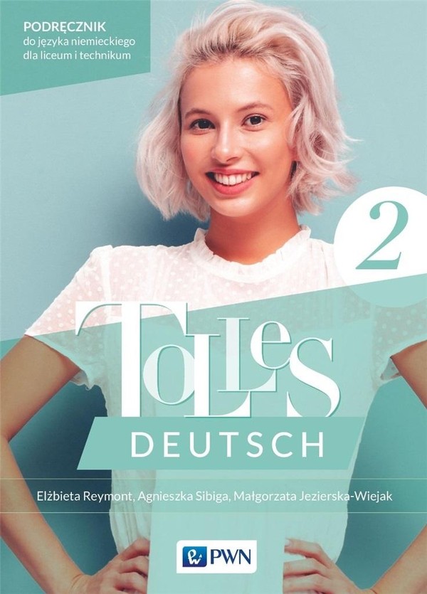 Tolles Deutsch 2. A1/A2. Podręcznik do języka niemieckiego dla 2 klasy liceów i techników