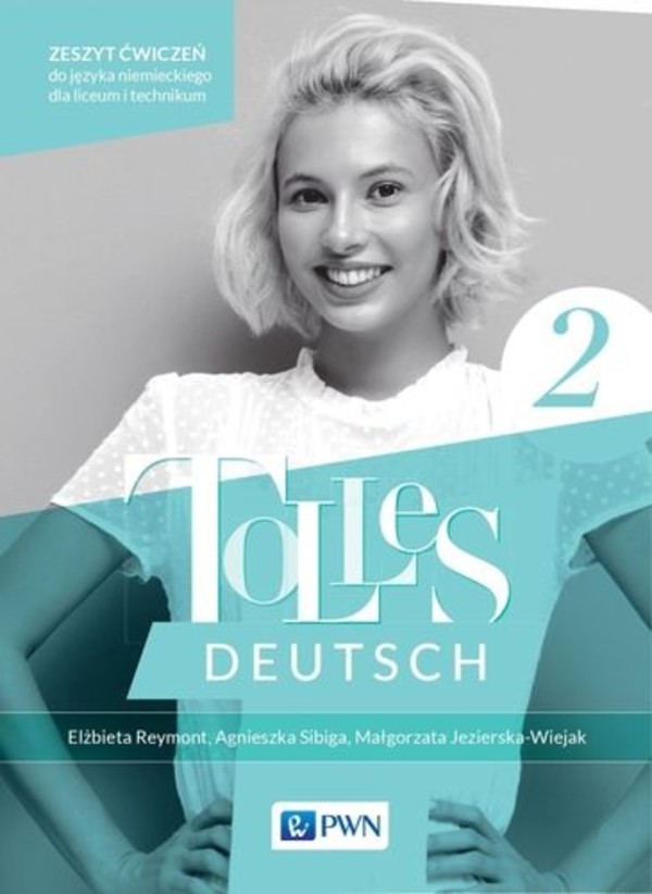 Tolles Deutsch 2. A1/A2. Zeszyt ćwiczeń do języka niemieckiego dla 2 klasy liceów i techników