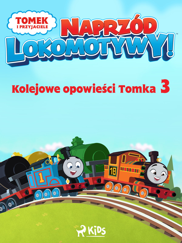 Tomek i przyjaciele - Naprzód lokomotywy - Kolejowe opowieści Tomka 3 - mobi, epub