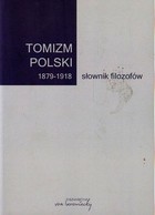 Tomizm polski 1879-1918 słownik filozofów - pdf