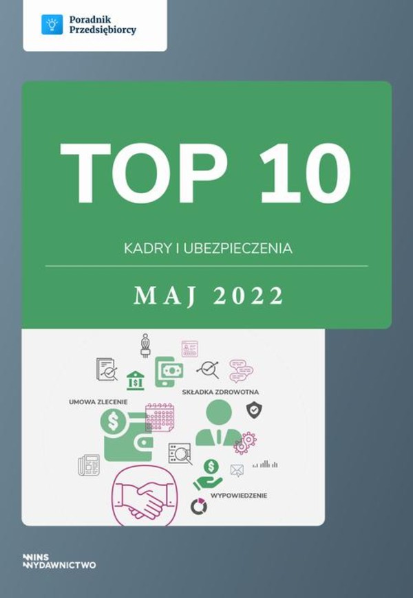 TOP 10 Kadry i ubezpieczenia - maj 2022 - pdf