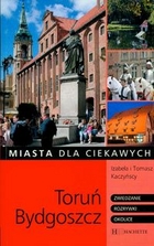 Toruń Bydgoszcz Miasta dla ciekawych