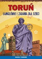 Toruń Łamigłówki i zadania dla dzieci - pdf
