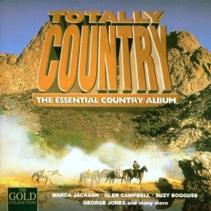 Totally Country: Essential Country Album