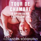 Tour de Chambre - Audiobook mp3 6 opowiadań erotycznych