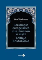 Tożsamość europejskich muzułmanów w myśli Tariqa Ramadana - mobi, epub