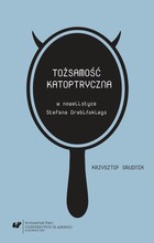 Tożsamość katoptryczna w nowelistyce Stefana Grabińskiego - 01 Wsobowtóry