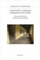 Tożsamość, narracja i hermeneutyka siebie - mobi, epub, pdf Paula Ricoeura filozofia człowieka