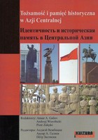 Tożsamości i pamięć historyczna w Azji Centralnej - pdf