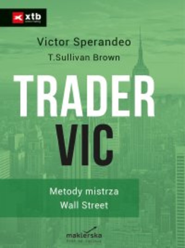 Trader VIC. Metody Mistrza Wall Street - mobi, epub