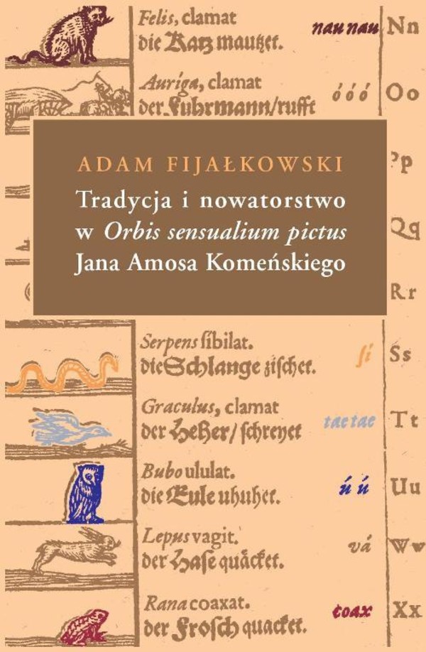 Tradycja i nowatorstwo w Orbis sensualium pictus Jana Amosa Komeńskiego - pdf