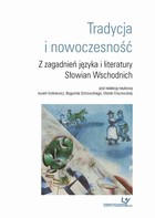 Tradycja i nowoczesność - pdf Z zagadnień języka i literatury Słowian Wschodnich