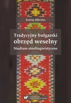 Tradycyjny bułgarski obrzęd weselny. Studium etnolingwistyczne - pdf