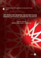 Transfer kultury arabskiej w dziejach Polski - mobi, epub Wpływ kultury arabskiej na sztukę polską, tom III