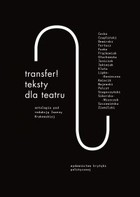 Okładka:Transfer. Teksty dla teatru. Antologia 