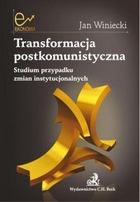 Transformacja postkomunistyczna - pdf Studium przypadku zmian instytucjonalnych