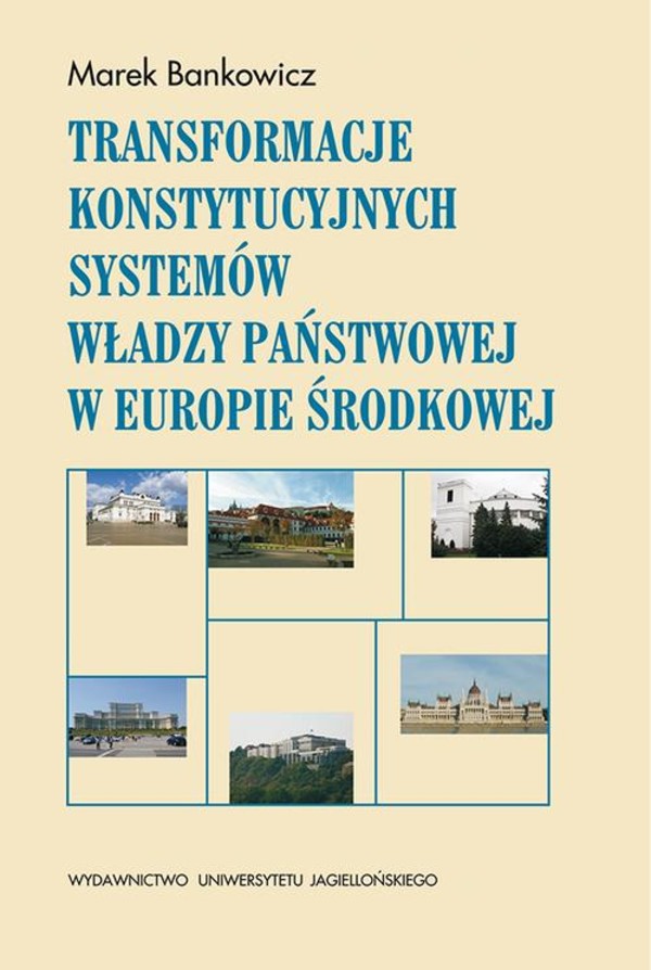 Transformacje konstytucyjnych systemów władzy państwowej w Europie Środkowej - pdf