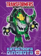 Transformers Robots in Disguise - mobi, epub Katastrofa Dinobota