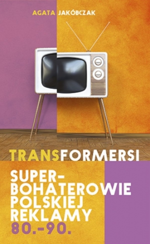 Transformersi Superbohaterowie polskiej reklamy 80. - 90.