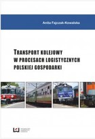 Transport kolejowy w procesach logistycznych polskiej gospodarki - pdf