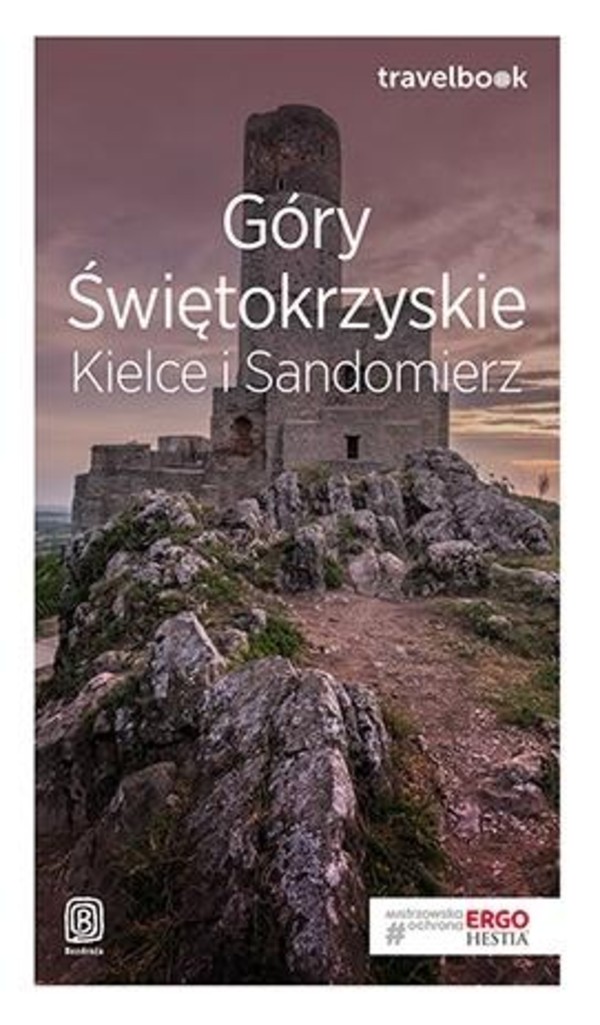 Góry Świętokrzyskie. Kielce i Sandomierz Travelbook