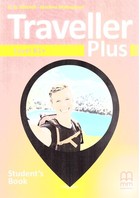 Traveller Plus B1+ Student`s Book Podręcznik