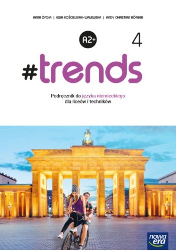 #trends 4. Podręcznik do języka niemieckiego dla liceum i technikum. Poziom A2+ Po podstawówce, 4-letnie liceum i 5-letnie technikum