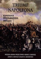 Triumf Napoleona - mobi, epub, pdf Kampania frydlandzka 1807 roku