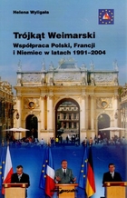 Trójkąt Weimarski Współpraca Polski, Francji i Niemiec w latach 1991-2004
