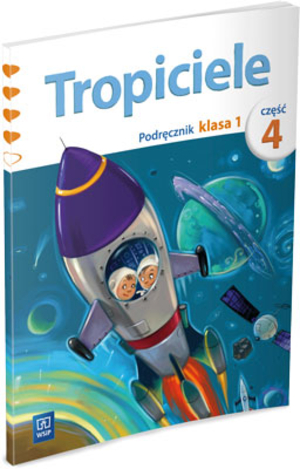 Tropiciele Klasa 1. Podręcznik. Część 4