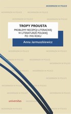 Tropy Prousta - pdf Problemy recepcji literackiej w literaturze polskiej po 1945 roku