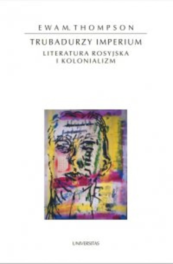 Trubadurzy imperium. Literatura rosyjska i kolonializm - pdf