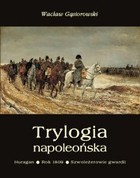 Trylogia napoleońska - mobi, epub Huragan - Rok 1809 - Szwoleżerowie gwardii