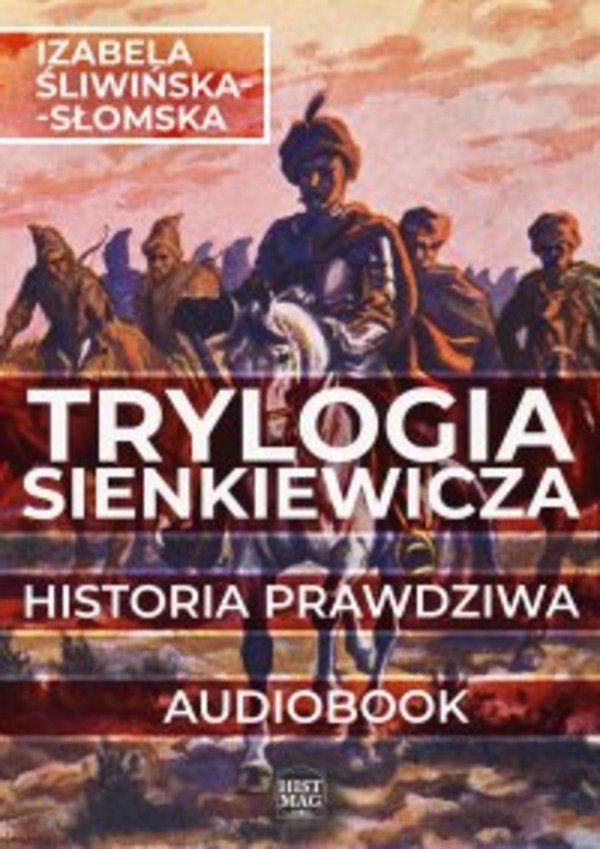 Trylogia Sienkiewicza. Historia prawdziwa - Audiobook mp3