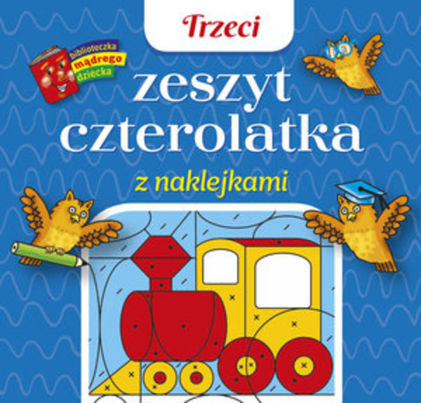 Trzeci zeszyt czterolatka Biblioteczka mądrego dziecka