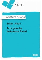 Trzy grzechy śmiertelne Polski Literatura dawna