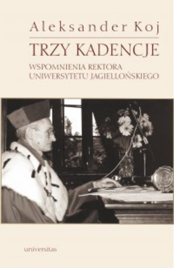 Trzy kadencje. Wspomnienia Rektora Uniwersytetu Jagiellońskiego - pdf