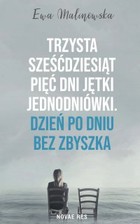 Trzysta sześćdziesiąt pięć dni jętki jednodniówki. Dzień po dniu bez Zbyszka - mobi, epub