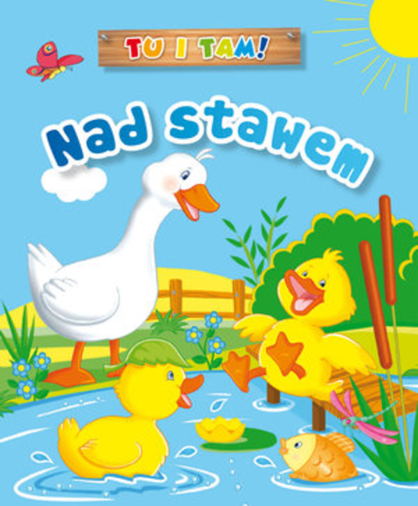 Tu i tam! Nad stawem