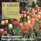 Tulipany z cyklu Niezwykłe historie pięknych kwiatów