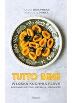 Tutto bene Włoska kuchnia Flavii - mobi, epub Rodzinne historie, przepisy i opowieści