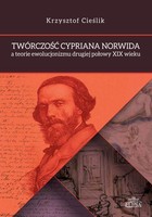 Twórczość Cypriana Norwida a teorie ewolucjonizmu drugiej połowy XIX wieku - pdf