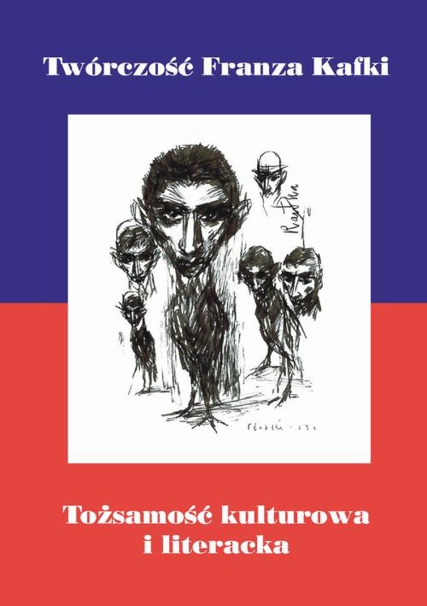 Twórczość Franza Kafki. Tożsamość kulturowa i literacka - pdf