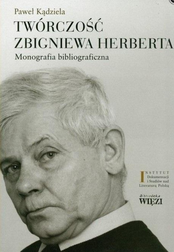 Twórczość Zbigniewa Herberta Monografia bibliograficzna - tom 1 i 2