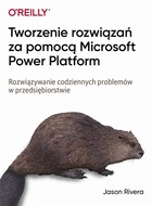 Okładka:Tworzenie rozwiązań za pomocą Microsoft Power Platform 
